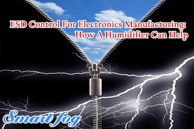ESD Control For Electronics Manufacturing